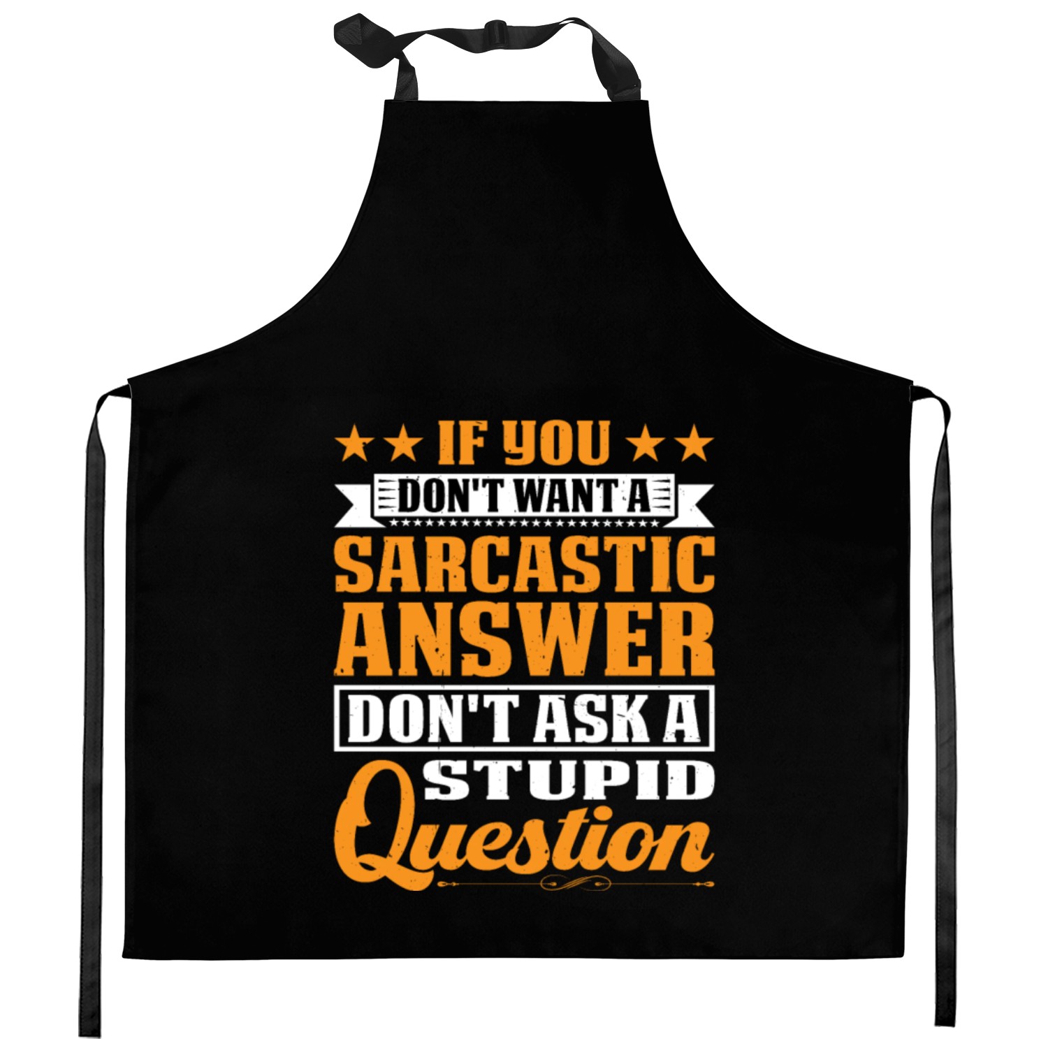 If You Don't Want A Sarcastic Answer 9 Kitchen Aprons